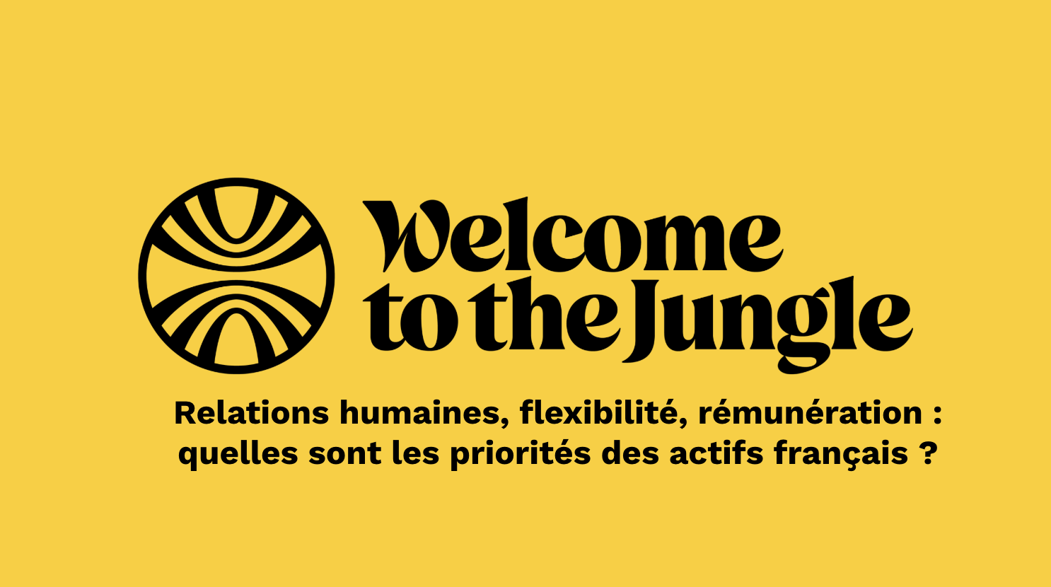 Relations humaines, flexibilité, rémunération : quelles sont les priorités des actifs français ?
